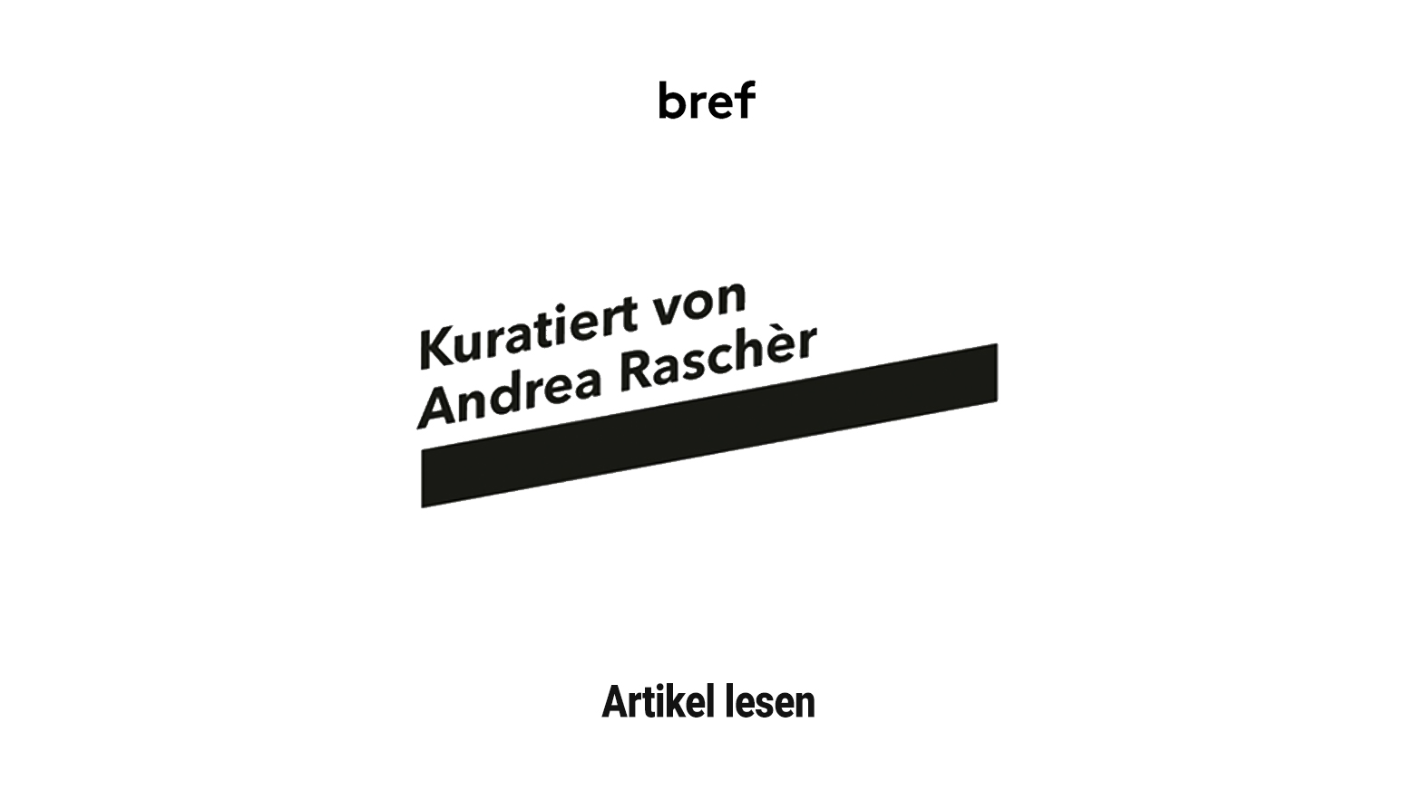 Kuratiert von Andrea Raschèr